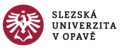 Slezská univerzita v Opavě Slezská univerzita v Opavě